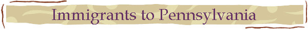 Immigrants to Pennsylvania