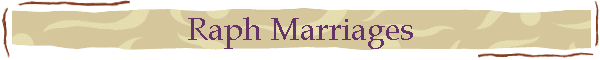 Raph Marriages
